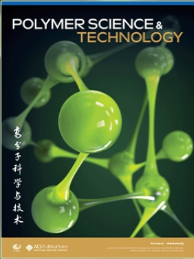 高分子科学与技术(英文)(Polymer Science & Technology)(OA期刊)(2027年12月31日之前提交不收版面费)