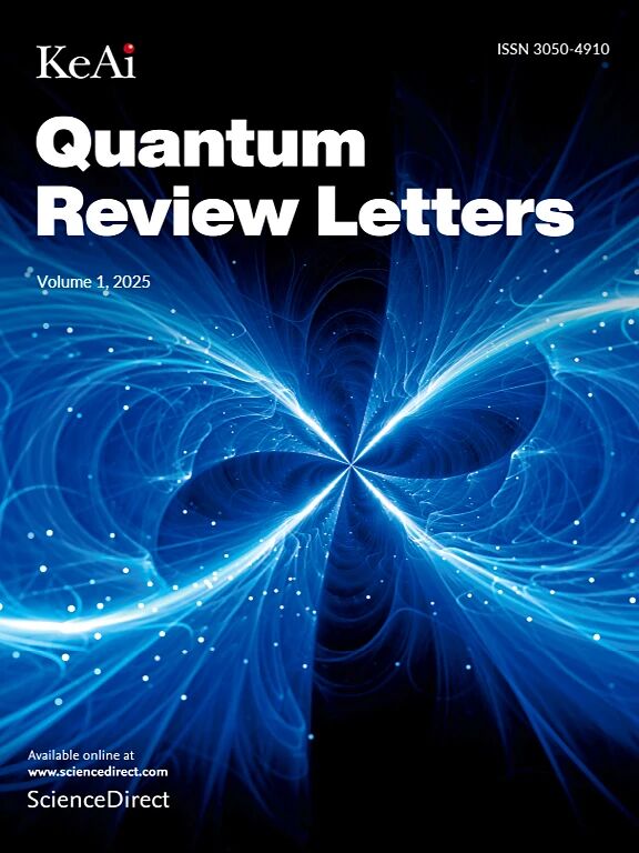 量子评论快报(英文)(Quantum Review Letters)(国际刊号)(2026年12月31日前投稿不收版面费)