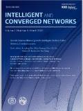 智能与融合网络（英文）（Intelligent and Converged Networks）（国际刊号）（OA期刊）